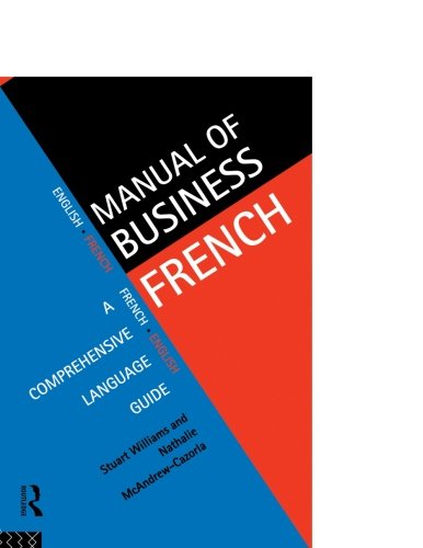 Manual of Business French: A Comprehensive Language Guide (Languages for Business)