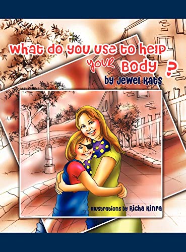 What Do You Use to Help Your Body?: Maggie Explores the World of Disabilities (Growing with Love)