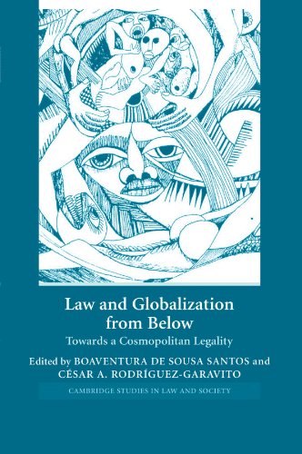 Law and Globalization from Below: Towards a Cosmopolitan Legality (Cambridge Studies in Law and Society)