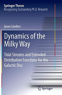 Dynamics of the Milky Way: Tidal Streams and Extended Distribution Functions for the Galactic Disc (Springer Theses)