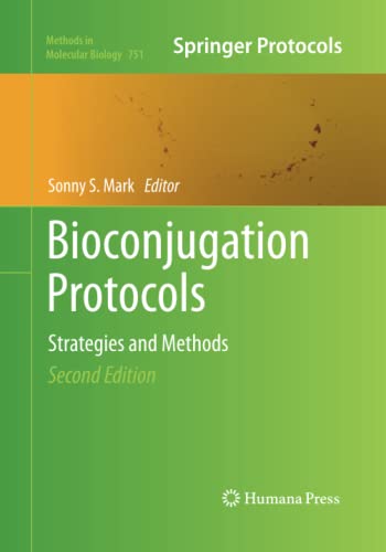 Bioconjugation Protocols: Strategies and Methods (Methods in Molecular Biology, Band 751)