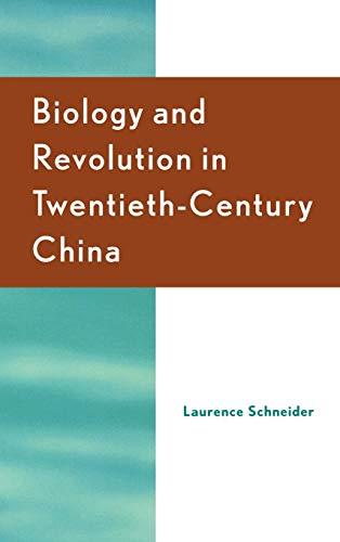 Biology and Revolution in Twentieth-Century China (Asia/Pacific/Perspectives)