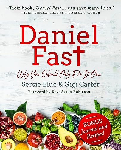 Gigi Carter Daniel Fast, Why You Should Only Do It Once