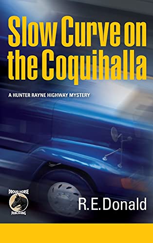 Slow Curve on the Coquihalla (The Hunter Rayne Highway Mysteries)