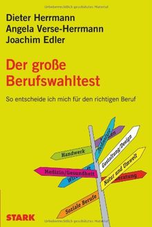 Berufsorientierung / Der große Berufswahltest: So entscheide ich mich für den richtigen Beruf