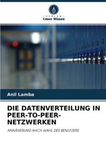 DIE DATENVERTEILUNG IN PEER-TO-PEER-NETZWERKEN: ANNÄHERUNG NACH WAHL DES BENUTZERS