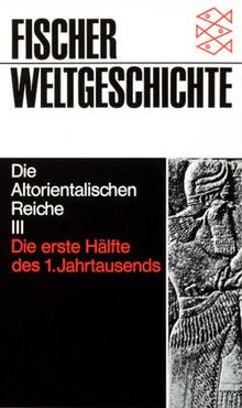 Fischer Weltgeschichte Bd.4 Die Altorientalischen Reiche III, Die erste Hälfte des 1. Jahrtausends