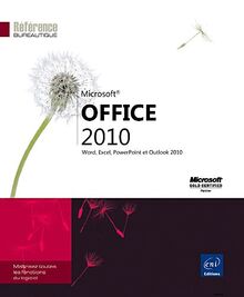 Microsoft Office 2010 : Word, Excel, PowerPoint et Outlook 2010