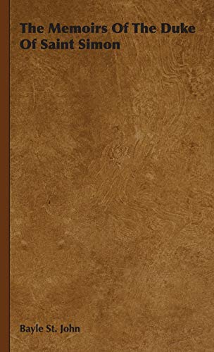 The Memoirs of the Duke of Saint Simon