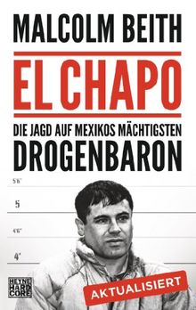 El Chapo: Die Jagd auf Mexikos mächtigsten Drogenbaron