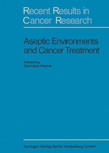 Aseptic Environment and Cancer Treatment (Recent Results in Cancer Research)