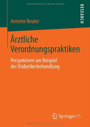 Ärztliche Verordnungspraktiken: Perspektiven am Beispiel der Diabetikerbehandlung