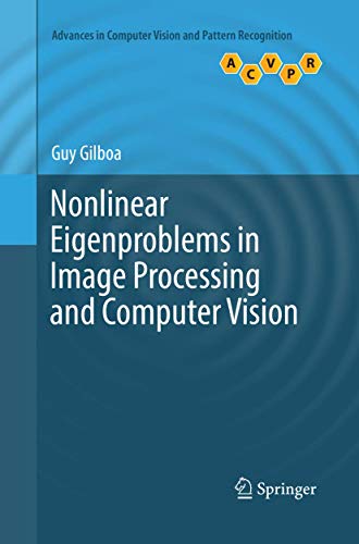 Nonlinear Eigenproblems in Image Processing and Computer Vision (Advances in Computer Vision and Pattern Recognition)