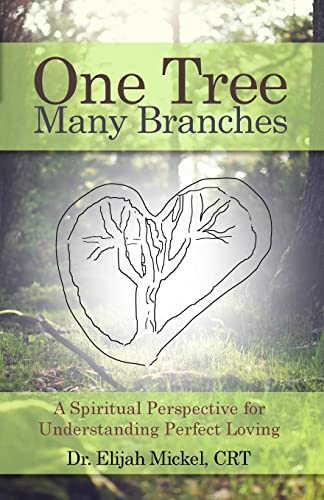 One Tree, Many Branches: A Spiritual Perspective for Understanding Perfect Loving
