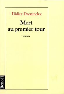 Mort au premier tour