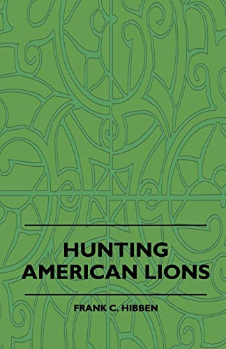 Hunting American Lions