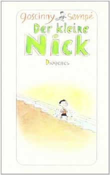 Der kleine Nick: Achtzehn prima Geschichten vom kleinen Nick und seinen Freunden