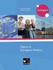 Politik und Wirtschaft - bilingual / Topics in European Politics