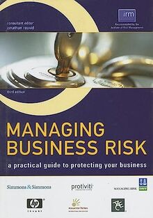 Managing Business Risk: A Practical Guide to Protecting your Business