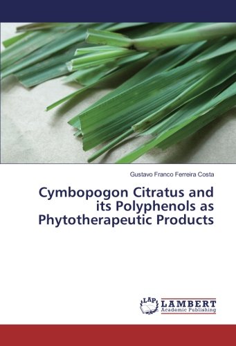 Cymbopogon Citratus and its Polyphenols as Phytotherapeutic Products