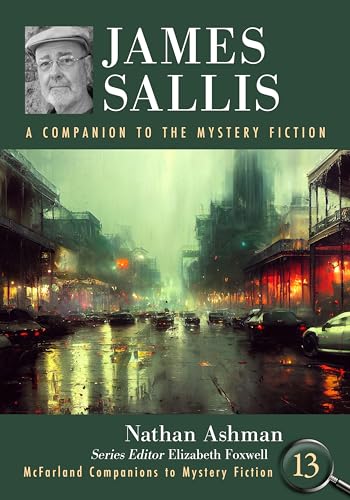 James Sallis: A Companion to the Mystery Fiction (McFarland Companions to Mystery Fiction, 13)