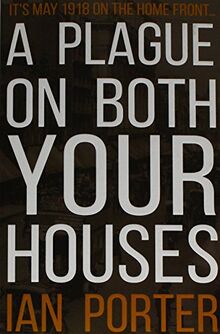 A Plague on Both Your Houses
