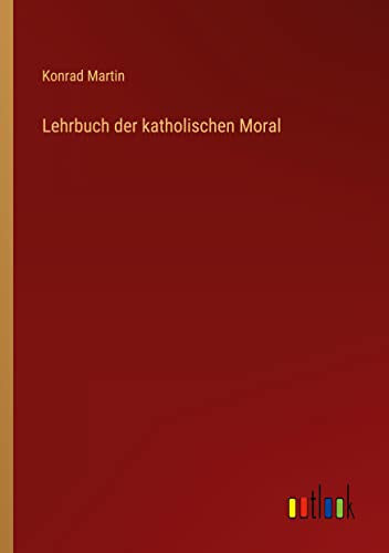 Lehrbuch der katholischen Moral