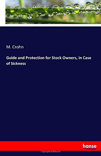 Guide and Protection for Stock Owners, in Case of Sickness