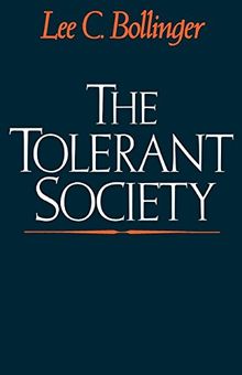 The Tolerant Society: Freedom of Speech and Extremist Speech in America