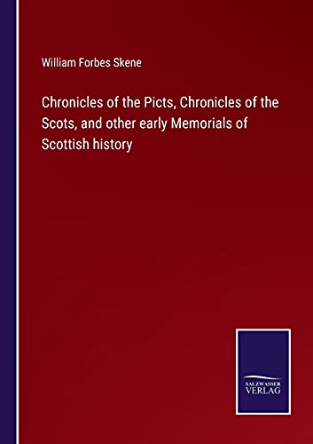 Chronicles of the Picts, Chronicles of the Scots, and other early Memorials of Scottish history