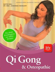 Qi Gong & Osteopathie: Die ideale Kombination zu Selbsttherapie