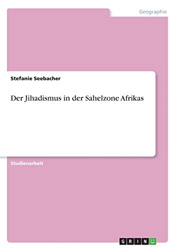 Der Jihadismus in der Sahelzone Afrikas