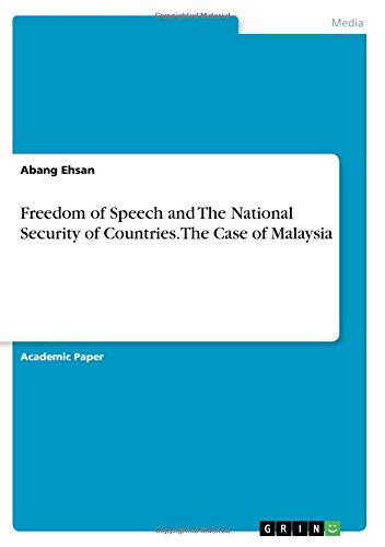 Freedom of Speech and The National Security of Countries. The Case of Malaysia