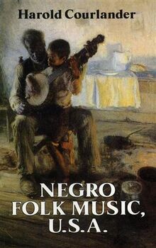 Negro Folk Music, U.S.A.