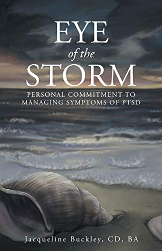 Eye of the Storm: Personal Commitment to Managing Symptoms of PTSD