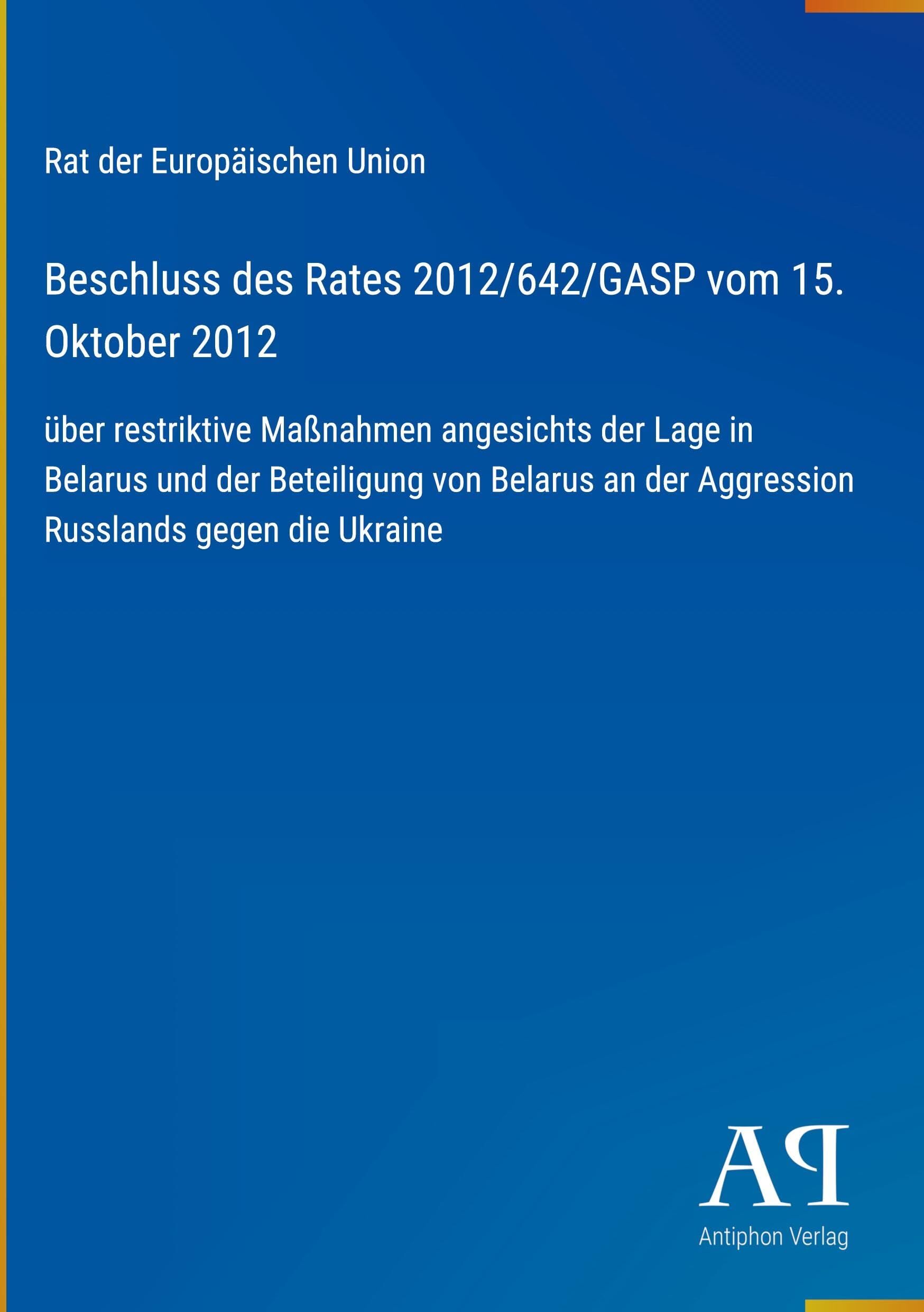 Beschluss des Rates 2012/642/GASP vom 15. Oktober 2012