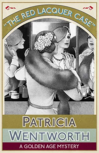 Patricia Wentworth The Red Lacquer Case, A Golden Age Mystery