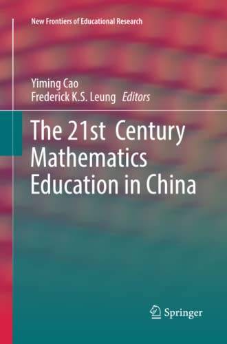 The 21st Century Mathematics Education in China (New Frontiers of Educational Research)