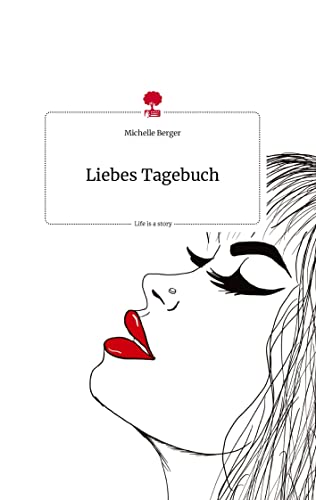 Liebes Tagebuch. Life is a Story - story.one