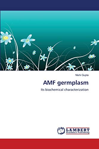 AMF germplasm: Its biochemical characterization