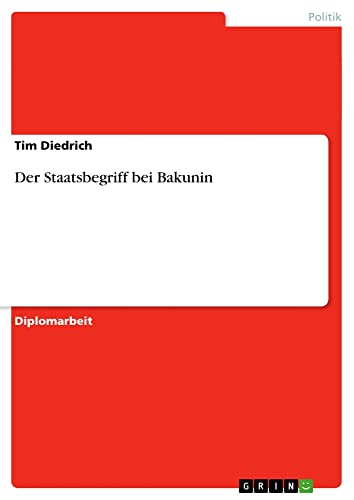 Der Staatsbegriff bei Bakunin: Diplomarbeit