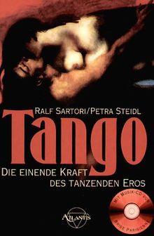 Tango. Die einende Kraft des tanzenden Eros