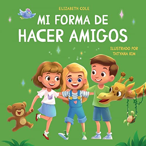 Mi forma de hacer amigos: Libro para niños sobre la amistad, la inclusión y las habilidades sociales (Sentimientos de los niños) (My Way: Social Emotional Books for Kids)