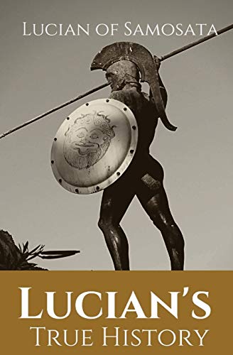 Samosata, Lucian Of Lucian's True History, A Novel Written In The Second Century Ad By Lucian Of Samosata, A Greek-speaking Author Of Assyrian Descent, And A Satire Of