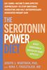 The Serotonin Power Diet: Eat Carbs--Nature's Own Appetite Suppressant--To Stop Emotional Overeating and Halt Antidepressant-Associated Weight G