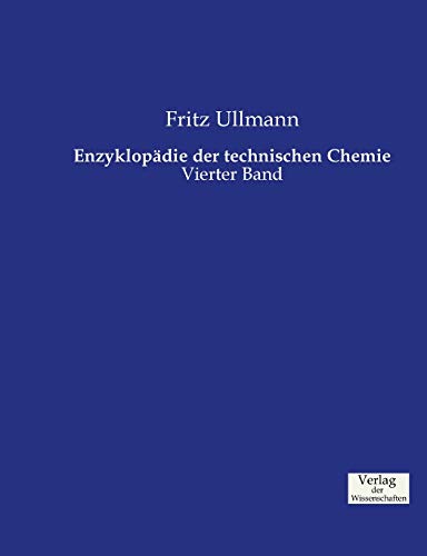 Enzyklopädie der technischen Chemie: Vierter Band