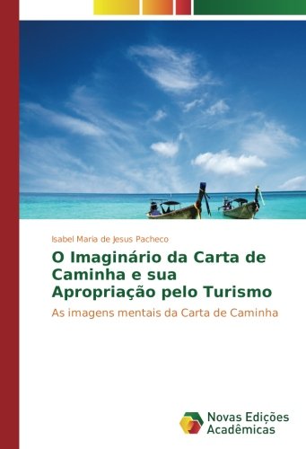 O Imaginário da Carta de Caminha e sua Apropriação pelo Turismo: As imagens mentais da Carta de Caminha
