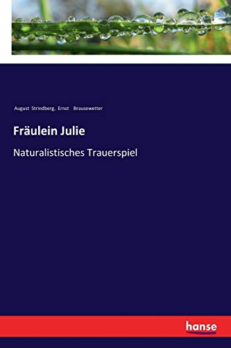 Fräulein Julie: Naturalistisches Trauerspiel