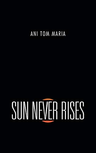 SUN NEVER RISES