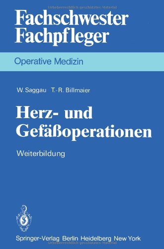 Herz- und Gefässoperationen: Weiterbildung (Fachschwester - Fachpfleger / Operative Medizin) (German Edition)